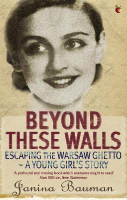 Beyond These Walls: Escaping the Warsaw Ghetto - A Young Girl's Story - Janina Bauman - cover