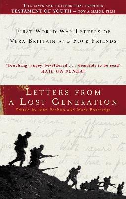 Letters From A Lost Generation: First World War Letters of Vera Brittain and Four Friends - Mark Bostridge - cover