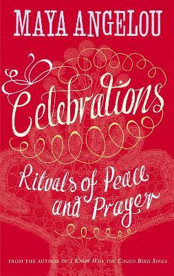 Celebrations: Rituals of Peace and Prayer - Maya Angelou - cover