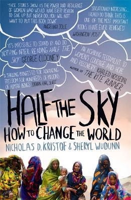 Half The Sky: How to Change the World - Nicholas D. Kristof,Sheryl WuDunn - cover
