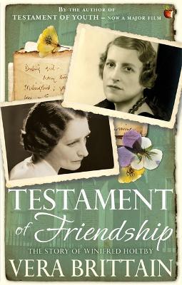 Testament of Friendship: The Story of Winifred Holtby - Vera Brittain - cover