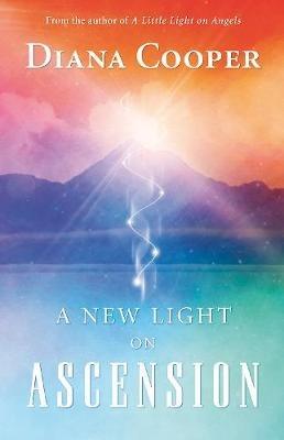A New Light on Ascension - Diana Cooper - cover