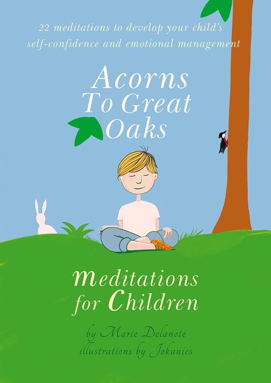 Acorns to Great Oaks - Marie Delanote,Jokanies - ebook
