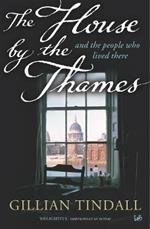 The House By The Thames: And The People Who Lived There