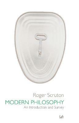 Modern Philosophy: An Introduction and Survey - Roger Scruton - cover