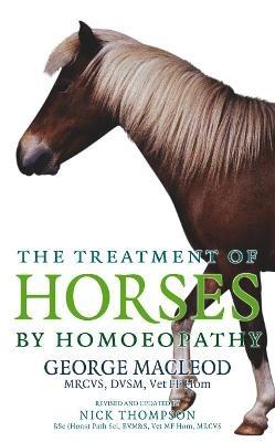 The Treatment Of Horses By Homoeopathy - George Macleod - cover