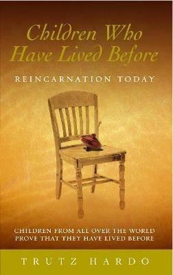 Children Who Have Lived Before: Reincarnation today - Trutz Hardo - cover