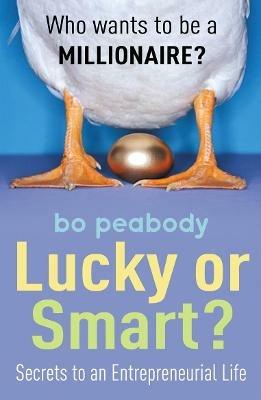 Lucky Or Smart? - Bo Peabody - cover