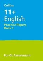 11+ English Practice Papers Book 1: For the 2023 Gl Assessment Tests