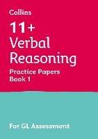 11+ Verbal Reasoning Practice Papers Book 1: For the 2023 Gl Assessment Tests - Collins 11+,Alison Primrose - cover