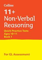 11+ Non-Verbal Reasoning Quick Practice Tests Age 10-11 (Year 6) Book 1: For the 2025 Gl Assessment Tests