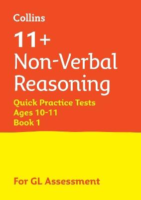 11+ Non-Verbal Reasoning Quick Practice Tests Age 10-11 (Year 6) Book 1: For the 2025 Gl Assessment Tests - Letts 11+ - cover