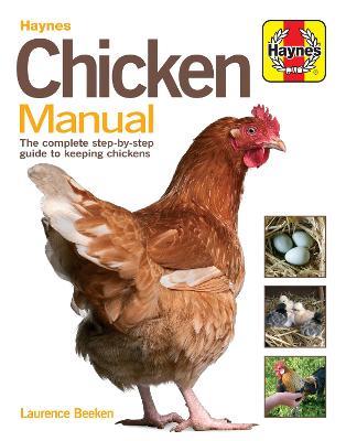 Chicken Manual: The complete step-by-step guide to keeping chickens - Laurence Beeken - cover