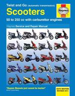 Twist And Go (Automatic Transmission) Scooters Service And Repair Manual: 50 to 250 cc with carburettor engines