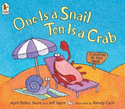 One Is a Snail, Ten Is a Crab: A Counting by Feet Book - April Pulley Sayre,Jeffrey Sayre - cover