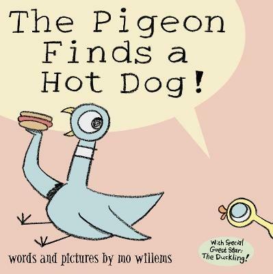 The Pigeon Finds a Hot Dog! - Mo Willems - cover