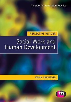 Reflective Reader: Social Work and Human Development - Karin Crawford - cover