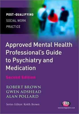 The Approved Mental Health Professional's Guide to Psychiatry and Medication - cover