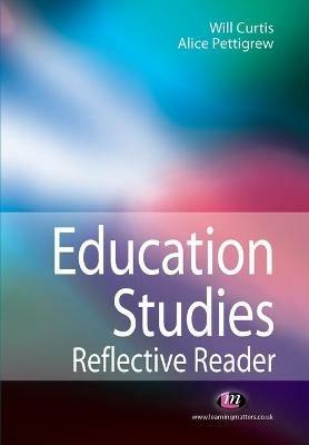 Education Studies Reflective Reader - Will Curtis,Alice Pettigrew - cover