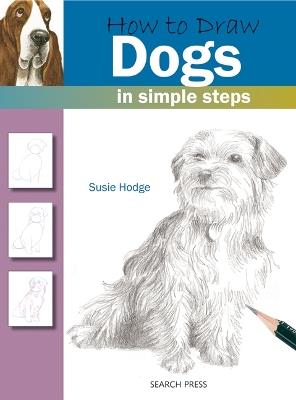 How to Draw: Dogs: In Simple Steps - Susie Hodge - cover