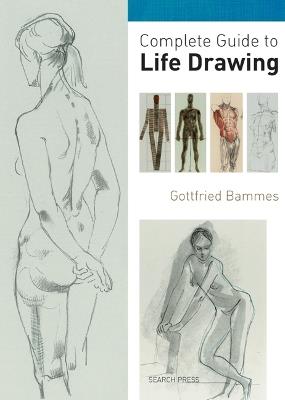 Complete Guide to Life Drawing - Gottfried Bammes - cover