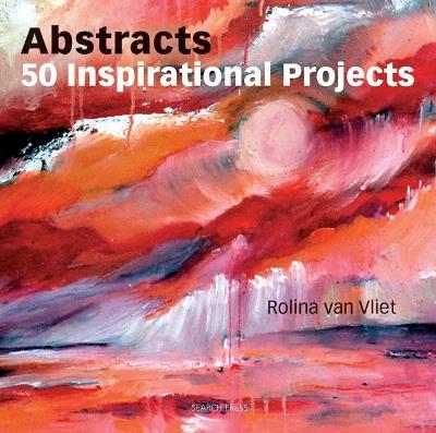 Abstracts: 50 Inspirational Projects - Rolina van Vliet - cover
