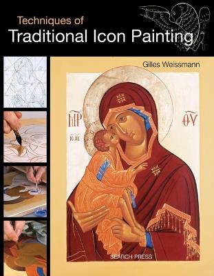 Techniques of Traditional Icon Painting - Gilles Weissmann - cover