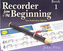 Recorder from the Beginning: Pupil'S Book 1 - John Pitts - cover