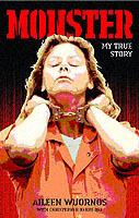 Monster: My True Story - Aileen Wuornos,Christopher Berry-Dee - cover