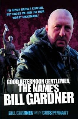 Good Afternoon, Gentlemen, the Name's Bill Gardner - Bill Gardner,Cass Pennant - cover
