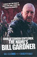 Good Afternoon, Gentlemen, the Name's Bill Gardner - Bill Gardner,Cass Pennant - cover