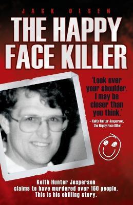 The Happy Face Killer - Jack Olsen - cover
