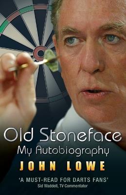 Old Stoneface: My Autobiography - John Lowe - cover