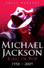 Michael Jackson King of Pop 1958-2009