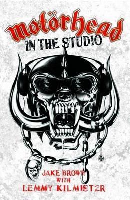 Motorhead: In the Studio - Jake Brown - cover