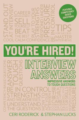 You're Hired! Interview Answers: Brilliant Answers to Tough Interview Questions - Ceri Roderick,Stephan Lucks - cover