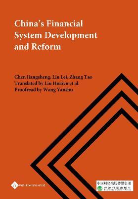 China's Financial System Development and Reform - Jiangsheng Chen,Lei Liu,Tao Zhang - cover