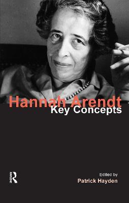 Hannah Arendt: Key Concepts - cover