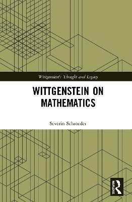 Wittgenstein on Mathematics - Severin Schroeder - cover