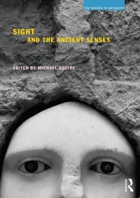 Sight and the Ancient Senses - cover