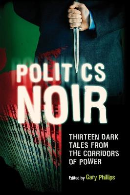 Politics Noir: Dark Tales from the Corridors of Power - cover