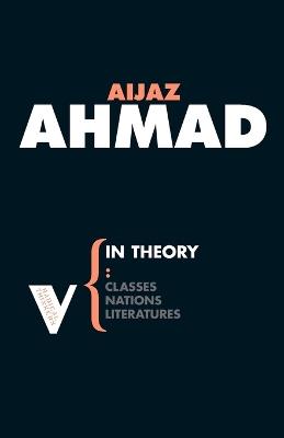 In Theory: Classes, Nations, Literatures - Aijaz Ahmad - cover