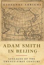 Adam Smith in Beijing: Lineages of the Twenty-First Century