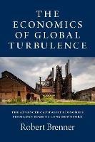 The Economics of Global Turbulence: The Advanced Capitalist Economies from Long Boom to Long Downturn, 1945-2005
