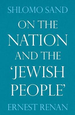 On the Nation and the Jewish People - Ernest Renan,Shlomo Sand - cover