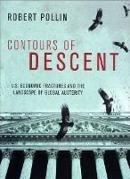 Contours of Descent: US Economic Fractures and the Landscape of Global Austerity