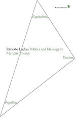 Politics and Ideology in Marxist Theory: Capitalism, Fascism, Populism