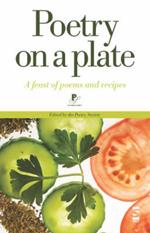 Poetry on a Plate: A feast of poems and recipes