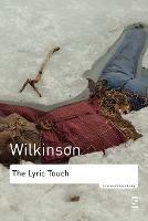 The Lyric Touch: Essays on the Poetry of Excess - John Wilkinson - cover