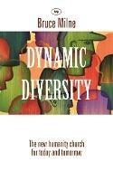 Dynamic Diversity: The Humanity Church - For Today And Tomorrow